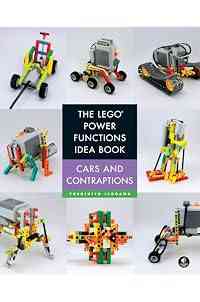 The LEGO Power Functions Idea Book, Vol. 2: Cars and Contraptions