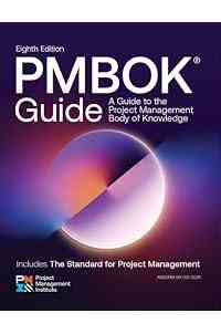 A Guide to the Project Management Body of Knowledge (PMBOK® Guide) ― Eighth Edition and The Standard for Project Management