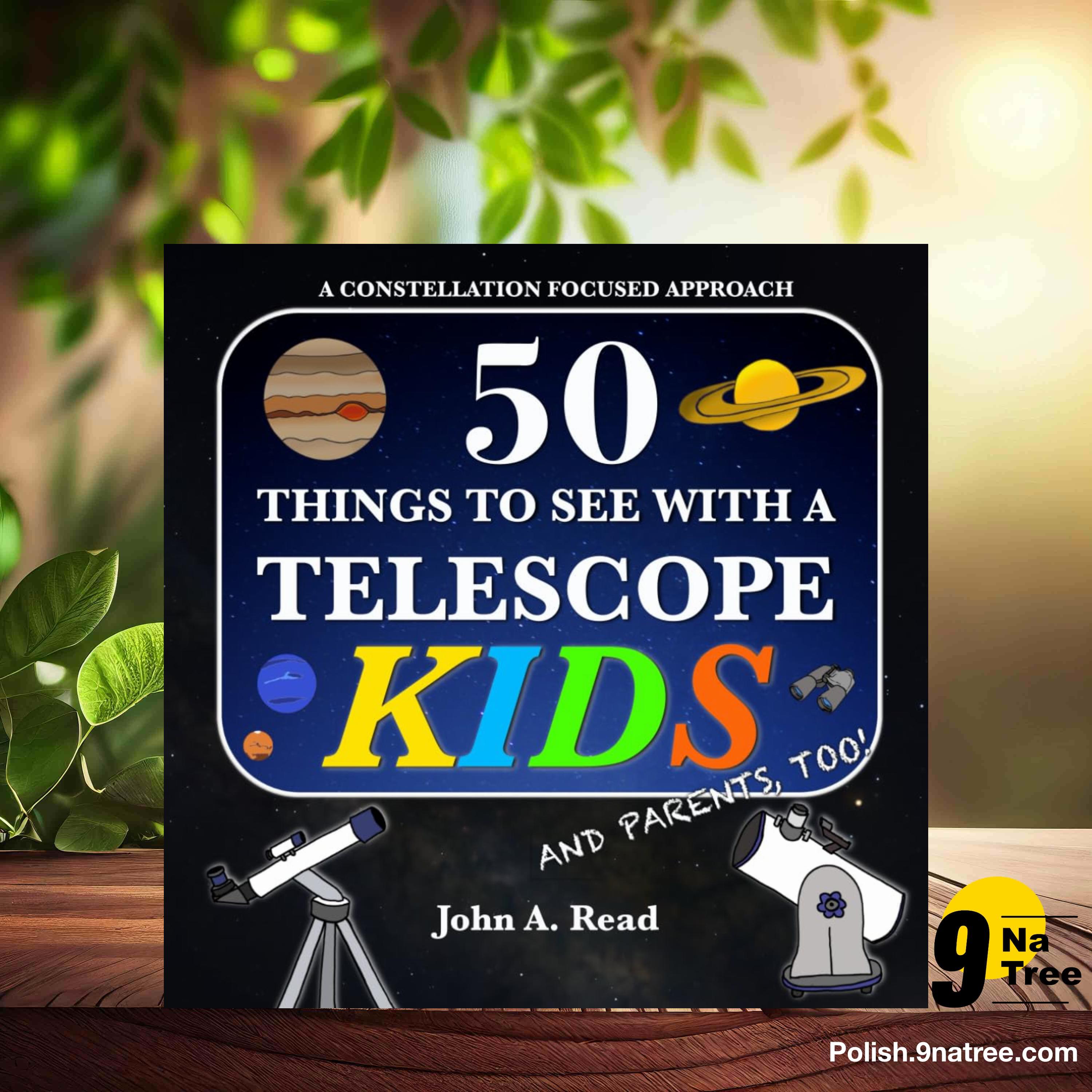 [Recenzja] 50 Things To See With A Telescope - Kids (John A Read) Streszczenie. episode artwork