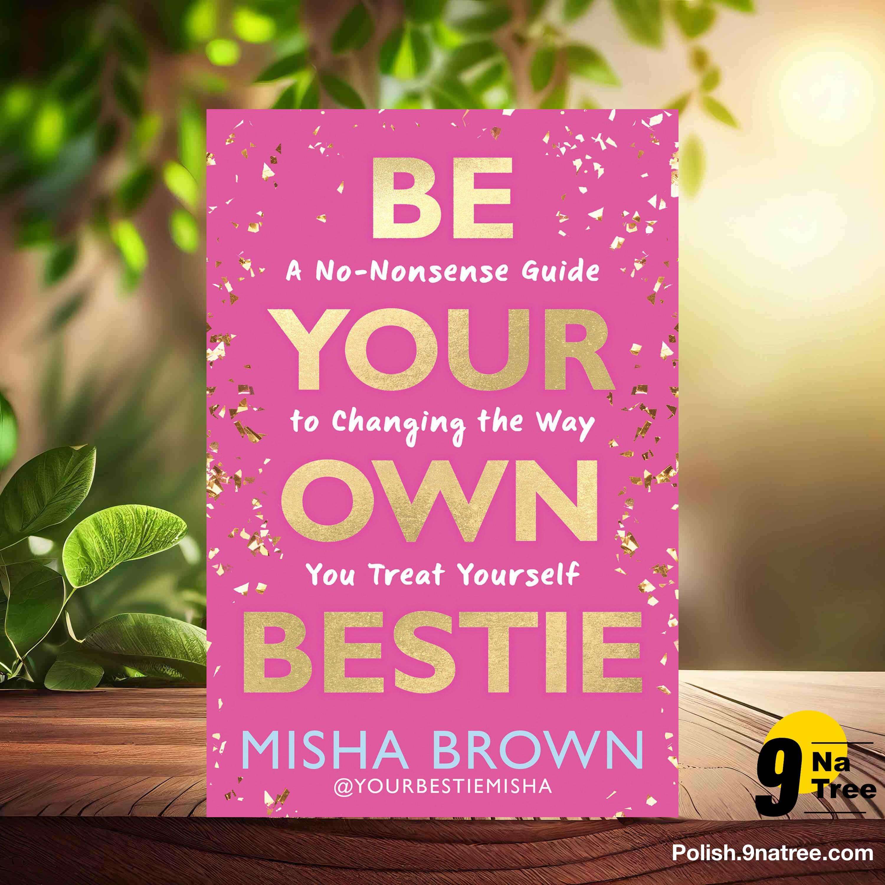[Recenzja] Be Your Own Bestie (Misha Brown) Streszczenie. episode artwork